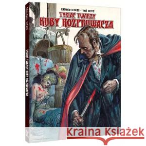 Tysiąc twarzy Kuby Rozpruwacza SEGURA ANTONIO , ORTIZ JOSE 9788367270649 LOST IN TIME - książka