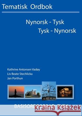 Tysk - nynorsk, nynorsk - tysk tematisk ordbok Vad Jan Porthun LIV Beate Stechlicka 9783754308561 Books on Demand - książka