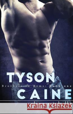 Tyson Caine: Brothers in arms - Book 1 Editing, Gypsyheart 9781533646873 Createspace Independent Publishing Platform - książka