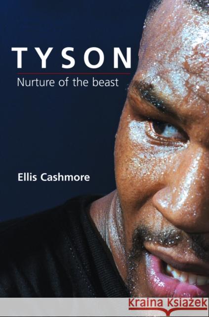 Tyson: Nurture of the Beast Cashmore, Ellis 9780745630700 Polity Press - książka