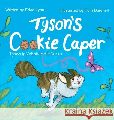 Tyson's Cookie Caper: Tyson in Whiskerville Series Erica Lynn 9781805881421 Michael Terence Publishing - książka