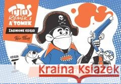 Tytus, Romek i A'Tomek. Tytus piratem Henryk Jerzy Chmielewski 9788383913599 Prószyński i S-ka - książka