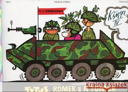 Tytus, Romek i A'Tomek - Księga 4 w.2017 Chmielewski H.J. 9788381230087 Prószyński Media - książka