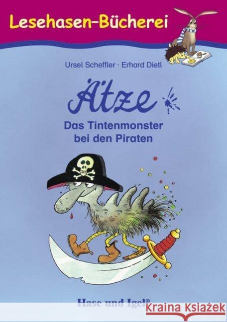 Ätze - Das Tintenmonster bei den Piraten : Schulausgabe Scheffler, Ursel 9783867602358 Hase und Igel - książka