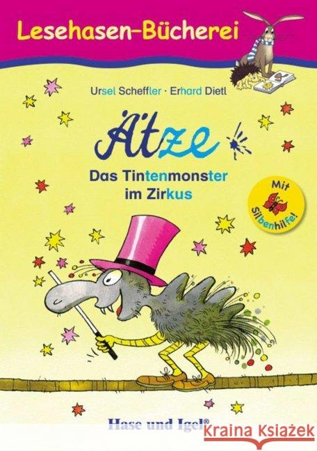 Ätze - Das Tintenmonster im Zirkus / Silbenhilfe : Schulausgabe Scheffler, Ursel 9783867602730 Hase und Igel - książka