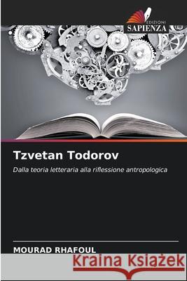 Tzvetan Todorov Rhafoul, Mourad 9786139513185 Edizioni Sapienza - książka