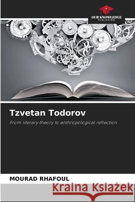 Tzvetan Todorov Rhafoul, Mourad 9786203440065 Our Knowledge Publishing - książka