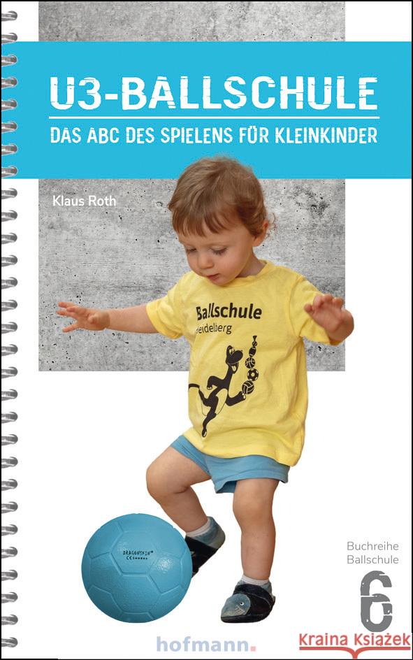 U3-Ballschule Roth, Klaus, Bennek, Gregor 9783778080603 Hofmann, Schorndorf - książka