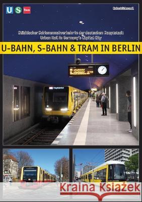 U-Bahn, S-Bahn & Tram in Berlin Schwandl, Robert 9783936573688 Schwandl - książka