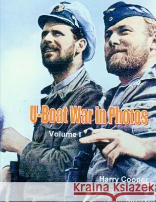 U-Boat War in Photos Harry Cooper 9781540398819 Createspace Independent Publishing Platform - książka