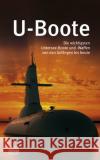 U-Boote : Die wichtigsten Untersee-Boote und -Waffen von den Anfängen bis heute  9783846800232 Neuer Kaiser Verlag, Fränkisch-Crumbach