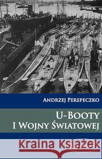 U-Booty I Wojny Światowej Perepeczko Andrzej 9788378890713 Napoleon V - książka