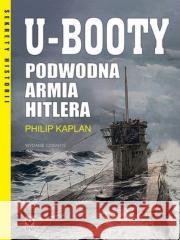 U-booty. Podwodna armia Hitlera w.4 Philip Kaplan 9788381517645 RM - książka