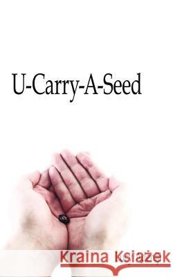 U-Carry-A-Seed Lucy Adeniji 9781420897319 Authorhouse - książka