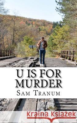 U is for Murder Tranum Tranum, Sam 9781475115970 Createspace - książka