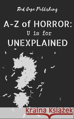 U is for Unexplained Beth Gaydon, Malina Douglas, Bob Johnston 9798333186423 Independently Published - książka