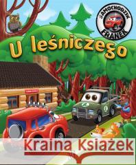 U leśniczego. Samochodzik Franek Karolina Górska, Wojciech Górski 9788383481173 SBM - książka