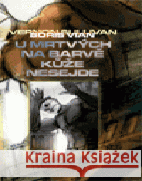 U mrtvých na barvě kůže nesejde Andrej Kostič 9788072871292 Maťa - książka