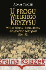 U progu Wielkiego Kryzysu Adam Tooze 9788381781213 Napoleon V - książka