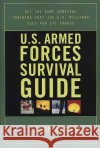 U.S. Armed Forces Survival Guide John Boswell 9780312331221 St. Martin's Griffin