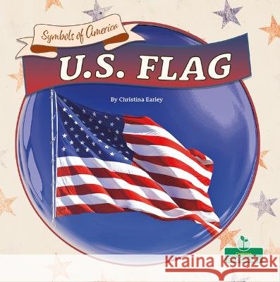 U.S. Flag Christina Earley 9781039659803 Crabtree Seedlings - książka