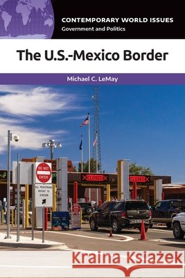 U.S.-Mexico Border: A Reference Handbook Michael C. LeMay 9798216396802 Bloomsbury Academic (JL) - książka
