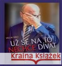 Už se na to nechce dívat Václav Miko 9788072296606 Petrklíč - książka