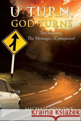 U Turn, God Turns Michael Vincent Robinson 9781624193125 Xulon Press - książka