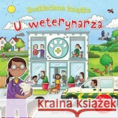 U weterynarza. Rozkładana książka Rosie Neave 9788327466426 Olesiejuk Sp. z o.o. - książka