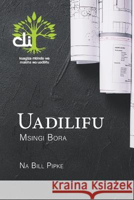Uadilifu Msingi Bora Bill Pipki   9798223048510 CLI International - książka