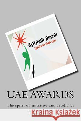Uae Awards: The Spirit of Initiative and Excellence Dr Ashraf Salih Mohamed Dr Azzam Hussein Irmeili 9781537652955 Createspace Independent Publishing Platform - książka