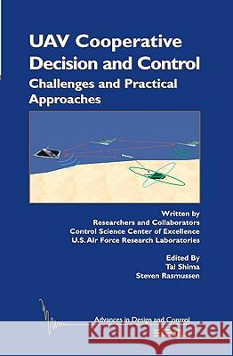 Uav Cooperative Decision and Control: Challenges and Practical Approaches Shima, Tal 9780898716641 SOCIETY FOR INDUSTRIAL & APPLIED MATHEMATICS, - książka