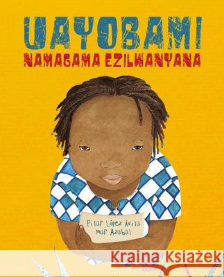 Uayobami Namagama Ezilwanyana (Ayobami and the Names of the Animals) L Mar Azabal 9788418302299 Cuento de Luz SL - książka