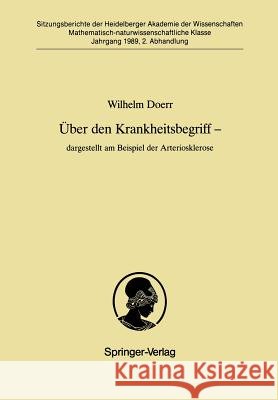 Über Den Krankheitsbegriff -- Dargestellt Am Beispiel Der Arteriosklerose: Dargestellt Am Beispiel Der Arteriosklerose Doerr, Wilhelm 9783540511663 Springer - książka