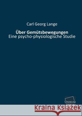 Uber Gemutsbewegungen Lange, Carl Georg 9783845741147 UNIKUM - książka