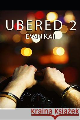 Ubered 2 Evan Kail 9781728883038 Independently Published - książka