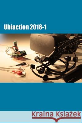 Ubiaction 2018-1: 1st Seminar on Ubiquitous Interaction Albrecht Schmidt Matthias Hoppe Jakob Karolus 9781721665174 Createspace Independent Publishing Platform - książka