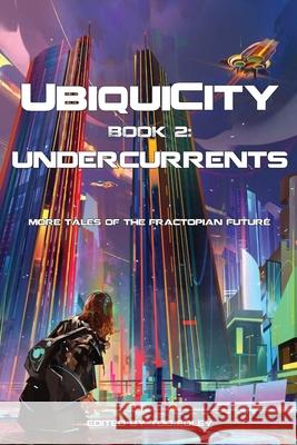 UbiquiCity 2: Undercurrents Tod Foley Irene Bassett Brad Cole 9781733576901 As If Books - książka