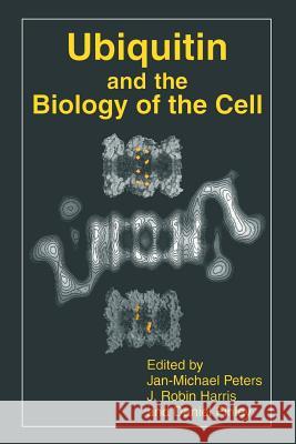 Ubiquitin and the Biology of the Cell Jan-Michael Peters                       J. Robin Harris                          Daniel Finley 9781489919243 Springer - książka