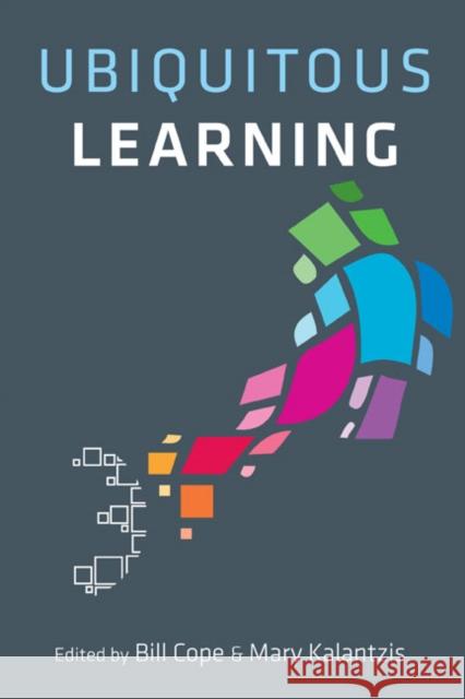 Ubiquitous Learning Bill Cope Mary Kalantzis 9780252076800 University of Illinois Press - książka