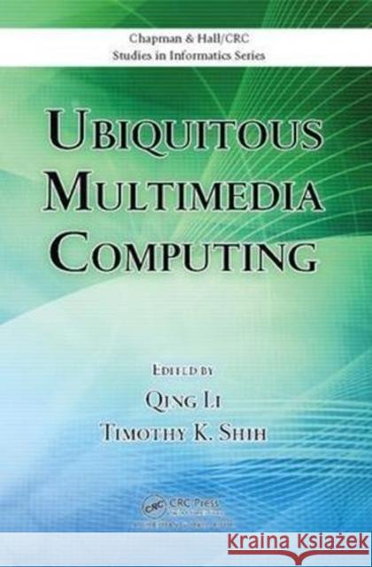 Ubiquitous Multimedia Computing Qing Li Timothy K. Shih  9781138112742 CRC Press - książka