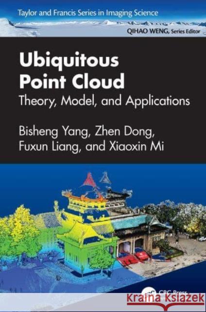 Ubiquitous Point Cloud: Theory, Model, and Applications Bisheng Yang Zhen Dong Fuxun Liang 9781032780467 Taylor & Francis Ltd - książka