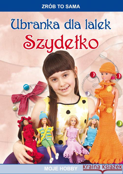Ubranka dla lalek Szydełko Guzowska Beata 9788381140584 Literat - książka