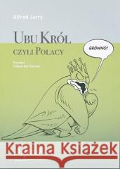 Ubu Król czyli Polacy Alfred Jarry 9788367682039 Instytut Teatralny - książka