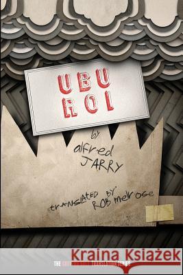 Ubu Roi Alfred Jarry Rob Melrose 9780985658434 Exit Press - książka