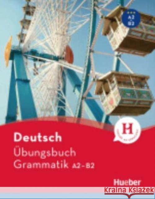 Ubungsbuch Grammatik A2 B2 HUEBER Geiger, Susanne; Dinsel, Sabine 9783191317218 Hueber - książka