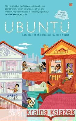 Ubuntu - I Am Because We Are: Parables of the United Human Spirit Shilpa Aroskar 9789354588303 Leadstart Inkstate - książka