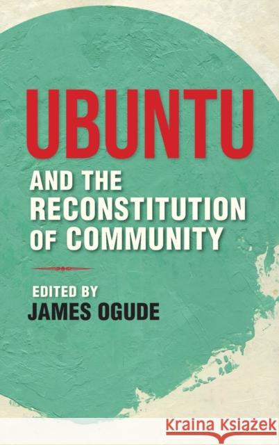 Ubuntu and the Reconstitution of Community  9780253042101 Indiana University Press - książka