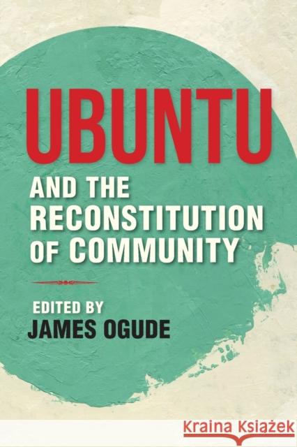 Ubuntu and the Reconstitution of Community  9780253042118 Indiana University Press - książka