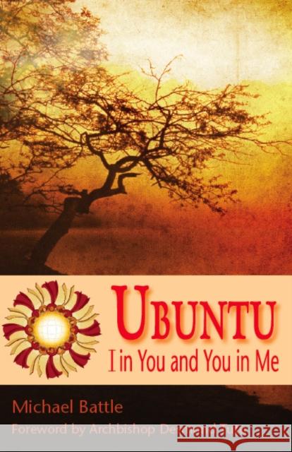 Ubuntu: I in You and You in Me Michael Battle 9781596271111 Church Publishing Inc - książka